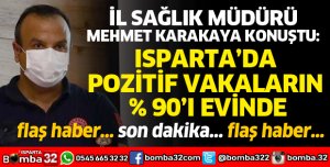 ISPARTA'DA BİR ÇOK KİŞİ KORONAVİRÜSÜ AYAKTA ATLATIYOR 
