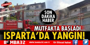 ISPARTA'DA BİR EVDE YANGIN ÇIKTI
