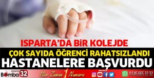 Isparta'da bir kolejde çok sayıda öğrenci rahatsızlandı