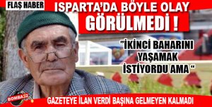 ISPARTA'DA BÖYLE OLAY GÖRÜLMEDİ 
