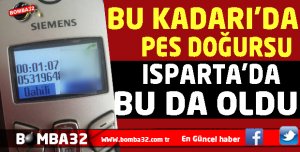 ISPARTA'DA BU DA OLDU !