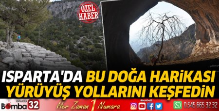 Isparta'da bu doğa harikası yürüyüş yollarını keşfedin