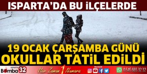 Isparta'da bu ilçelerde okullar tatil edildi