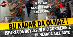 ISPARTA'DA BU KADAR DA OLMAZ DEDİRTEN OLAY !