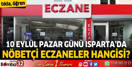 Isparta'da bugün hangi eczaneler nöbetçi? 10 Eylül Pazar 