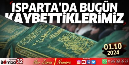 Isparta'da bugün kaybettiklerimiz 01 Ekim 2024