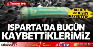 Isparta'da bugün kaybettiklerimiz 13 Temmuz