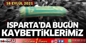 Isparta'da bugün kaybettiklerimiz 18 Eylül