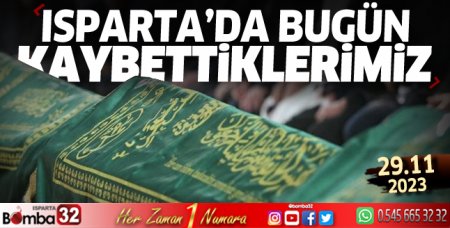 Isparta'da bugün kaybettiklerimiz 29 Kasım 2023