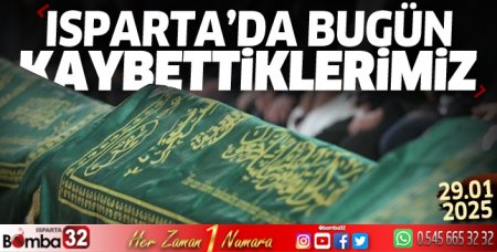 Isparta'da bugün kaybettiklerimiz 29 Ocak 2024
