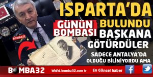 ISPARTA'DA  BULUNDU  BAŞKAN GÜNAYDINA GÖTÜRDÜLER 