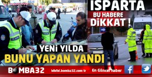 ISPARTA'DA BUNU YAPAN YANACAK !