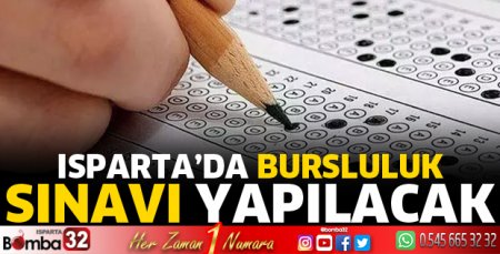 Isparta'da Bursluluk Sınavı yapılacak