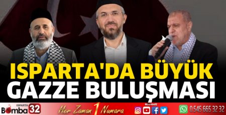 Isparta'da Büyük Gazze buluşması