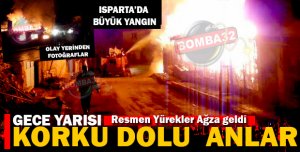 ISPARTA'DA BÜYÜK YANGIN 