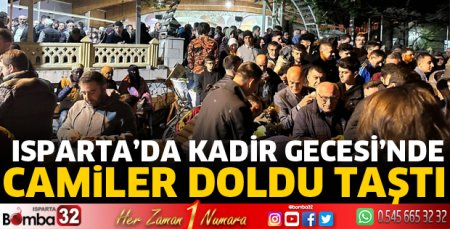 Isparta'da camiler doldu, taştı