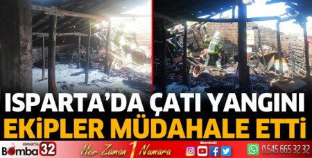 Isparta'da çatı yangını 