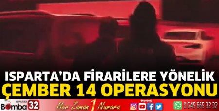 Isparta'da Çember 14 operasyonu