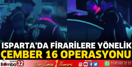 Isparta'da Çember-16 operasyonu