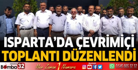 Isparta'da çevrimiçi toplantı düzenlendi 