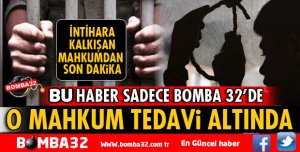 ISPARTA'DA CEZAEVİNDE İNTİHARA KALKIŞAN MAHKUM İLE İLGİLİ SON DAKİKA GELİŞMESİ İŞTE AYRINTILAR