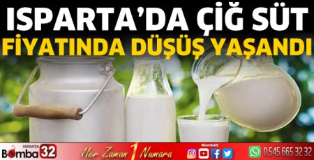 Isparta'da çiğ süt fiyatı düştü