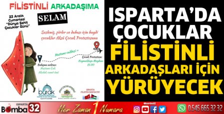 Isparta'da çocuklar Filistinli arkadaşları için yürüyecek