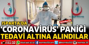 ISPARTA'DA CORONAVİRÜS PANİĞİ