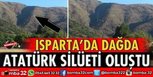 ISPARTA'DA DAĞDA ATATÜRK SİLÜETİ OLUŞTU