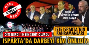 Isparta'da darbeyi aslında kim önlendi