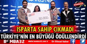 ISPARTA'DA DEĞER GÖRÜLMEYEN PROJE TÜRKİYE'NİN EN BÜYÜĞÜNDEN ÖDÜL ALDI