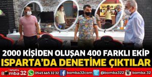 ISPARTA'DA DENETİMLER ARTTI