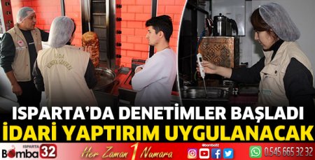 Isparta'da denetimler başladı