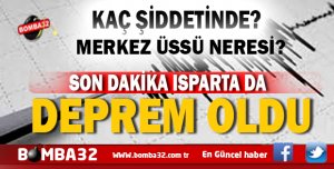 ISPARTA'DA DEPREM OLDU !