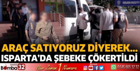 Isparta'da dolandırıcı şebekesi çökertildi