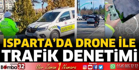 Isparta'da Drone ile Trafik Denetimi 