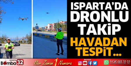 Isparta'da dronlu takip
