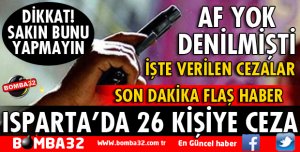 ISPARTA'DA DÜĞÜNLERDE HAVAYA ATEŞ 26 ŞÜPHELİYE PARA CEZASI