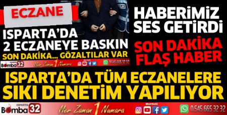 Isparta'da eczaneler tek tek denetleniyor