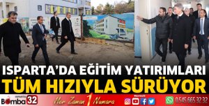 Isparta'da eğitim yatırımları sürüyor