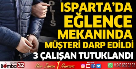 Isparta'da eğlence mekanında korkunç olay