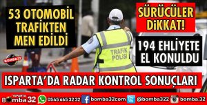 ISPARTA'DA EKİM AYINDA TRAFİK DENETİMLERİ SONUÇLARI