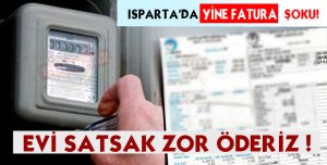 Isparta'da Elektrik Faturası Şok Etti