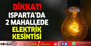 Isparta'da elektrik kesintisi