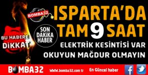 ISPARTA'DA ELEKTRİK KESİNTİSİ YAŞANACAK