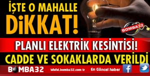 ISPARTA'DA ELEKTRİK KESİNTİSİ YAŞANACAK