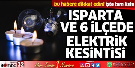 Isparta'da elektrik kesintisi yaşanacak