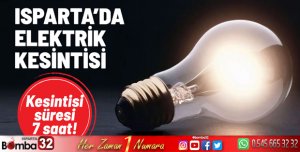 ISPARTADA ELEKTRİK KESİNTİSİ