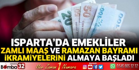 Isparta'da emekliler zamlı maaş ve ikramiyelerini alıyor