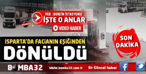 ISPARTA'DA FACİANIN EŞİĞİNDEN DÖNÜLDÜ  